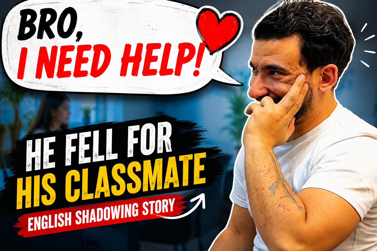English Shadowing Practice - Onur Tries to Talk to his Crush at University.